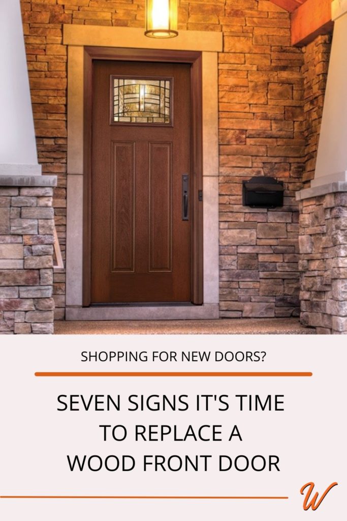 A wood front door on a craftsman style home. Caption reads "Shopping for new doors? Seven signs it's time to replace a wood front door."