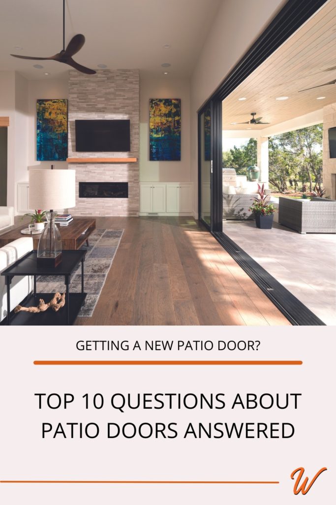 Andersen multilock door separating indoor/outdoor living space captioned with "getting a new patio door? Top 10 questions about patio doors answered"