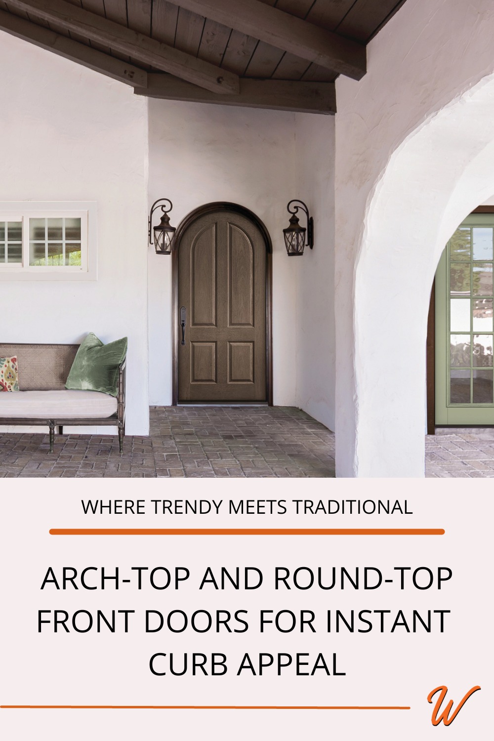 Boost your Home's Curb Appeal with an Arch-top or Round-top Front Door -  Window Works Co.