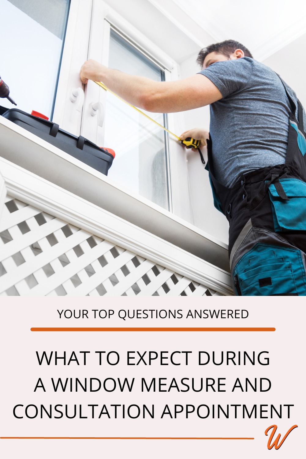 man with construction tools measures a window for replacement. Captioned with "Your top questions answered: What to expect during a window measure and consultation appointment"