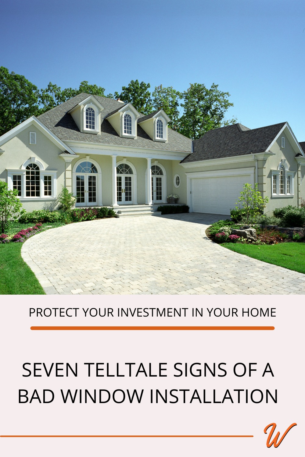 a gray stucco home with white french country windows, captioned with "protect your investment in your home: Seven telltale signs of a bad window installation"