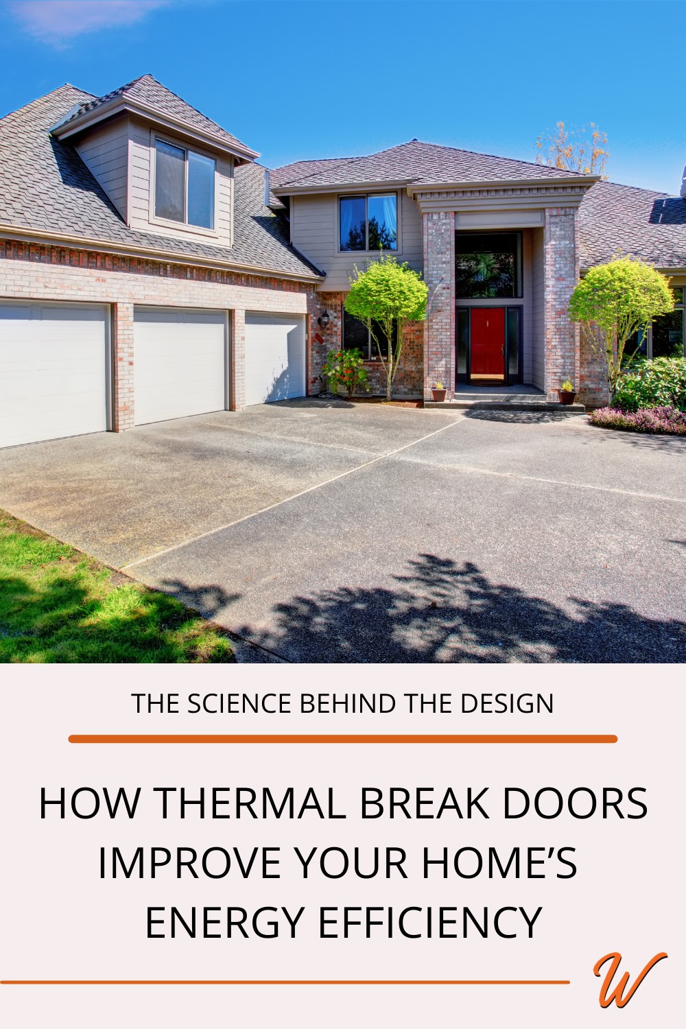 A Spanish style home with a three car garage captioned with "The science behind the design: How thermal break doors improve your home's energy efficiency"