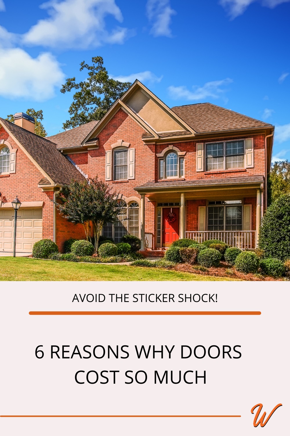 traditional brick home with a red front door and wood shutters captioned with "Avoid the sticker shock: 6 reasons why doors cost so much"