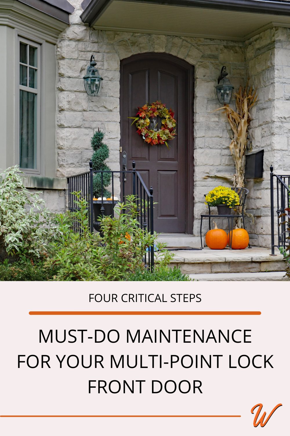 gray brick house with fall decor captioned with: "Four Critical Steps: Must-Do maintenance for your multi-point lock front door"
