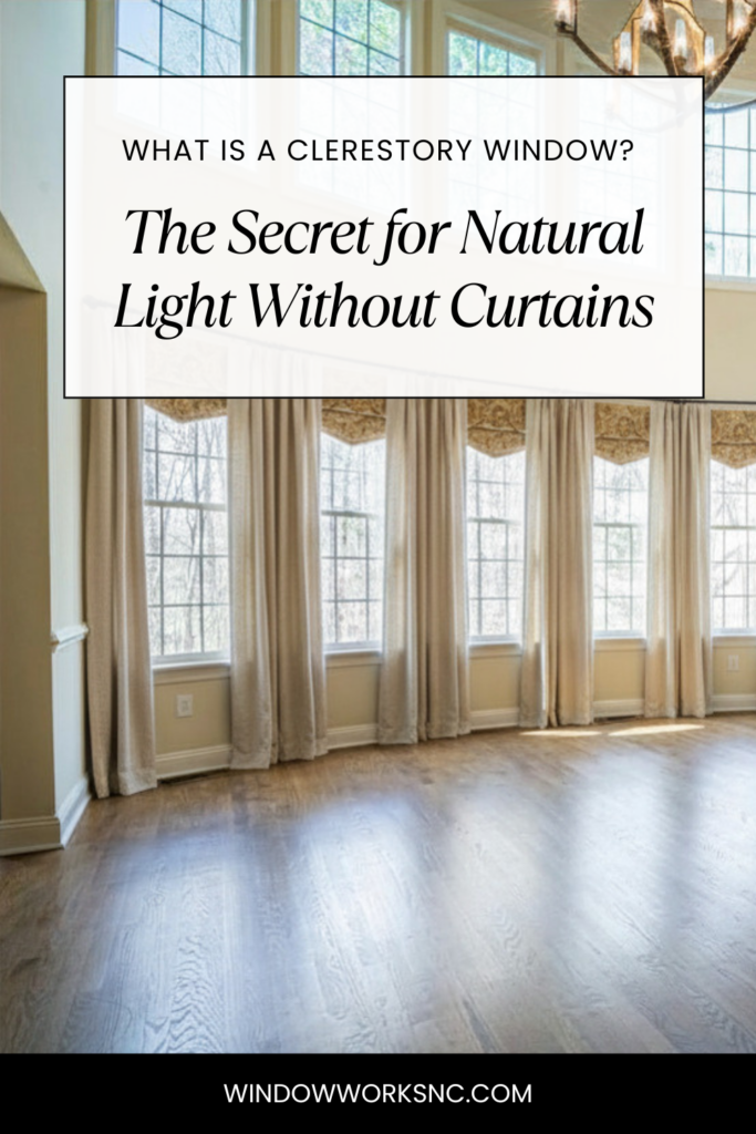 Spacious room with tall windows and sheer curtains, captioned “The Secret for Natural Light Without Curtains.” A decorative banner poses, “What is a Clerestory Window in a House?” highlighting this unique feature.